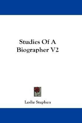 Studies Of A Biographer V2(English, Paperback, Stephen Leslie Sir)