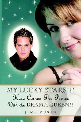 MY LUCKY STARS!!! Here Comes the Prince(English, Paperback, Rusin J M)