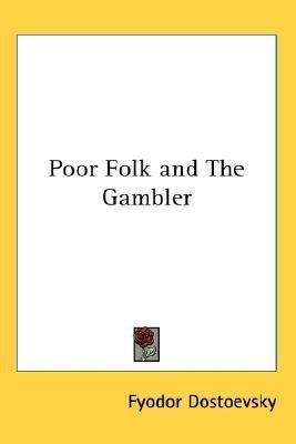 Poor Folk and The Gambler(English, Paperback, Dostoevsky F. M.)