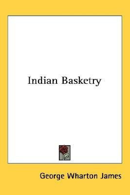 Indian Basketry(English, Paperback, James George Wharton)