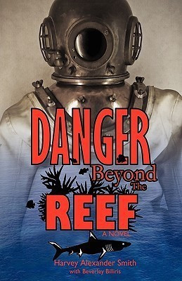 Danger Beyond the Reef(English, Paperback, Smith Harvey Alexander)