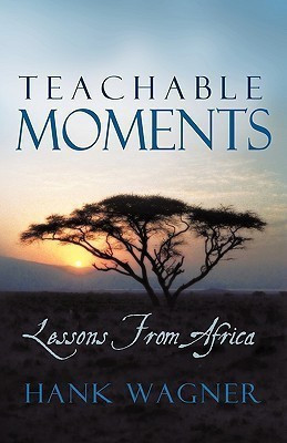 Teachable Moments(English, Paperback, Hank Wagner)