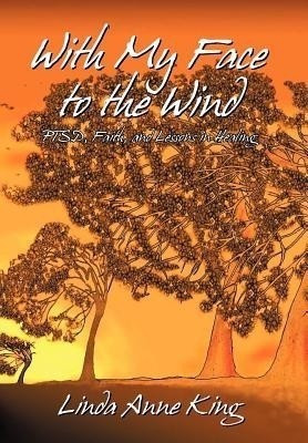 With My Face to the Wind(English, Hardcover, King Linda Anne)