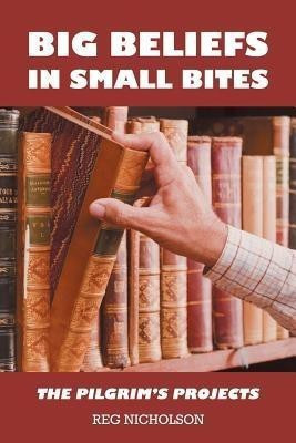 Big Beliefs in Small Bites(English, Paperback, Nicholson Reg)