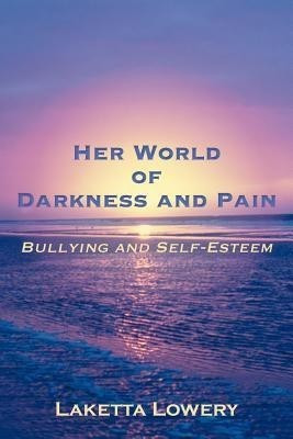 Her World of Darkness and Pain(English, Paperback, Lowery Laketta)