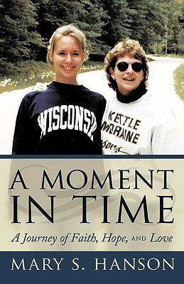 A Moment in Time(English, Paperback, Hanson Mary S)