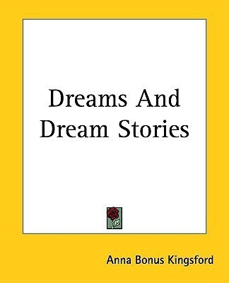 Dreams And Dream Stories(English, Paperback, Kingsford Anna Bonus)