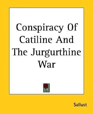Conspiracy Of Catiline And The Jurgurthine War(English, Paperback, Sallust)