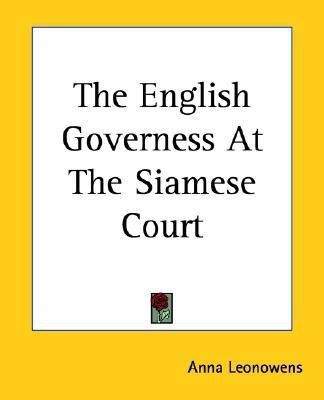The English Governess At The Siamese Court(English, Paperback, Leonowens Anna Harriette)