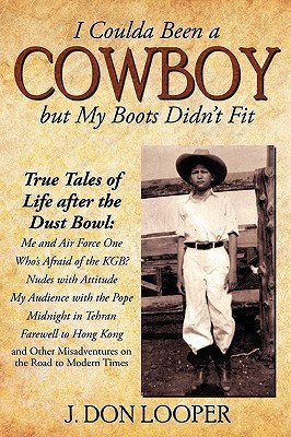 I Coulda Been a Cowboy but My Boots Didn't Fit(English, Paperback, Looper J Don)