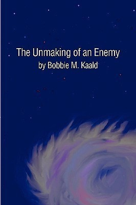 The Unmaking of an Enemy(English, Paperback, Kaald Bobbie M)