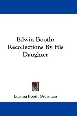 Edwin Booth(English, Paperback, Grossman Edwina Booth)