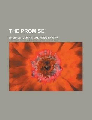 The Promise(English, Paperback, Hendryx James B)