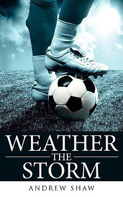 Weather the Storm(English, Paperback, Shaw Andrew)