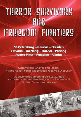 Terror Survivors and Freedom Fighters(English, Hardcover, Nargele Usmc (Ret) Ltcol Dominik George)