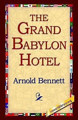 The Grand Babylon Hotel(English, Hardcover, Bennett Arnold)