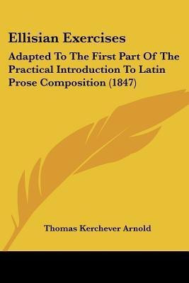 Ellisian Exercises(English, Paperback, Arnold Thomas Kerchever)