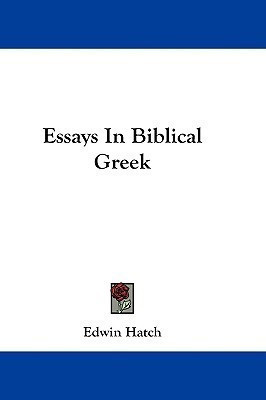 Essays In Biblical Greek(English, Paperback, Hatch Edwin)