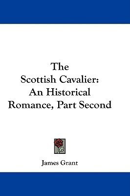 The Scottish Cavalier(English, Paperback, Grant James)