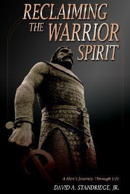 Reclaiming the Warrior Spirit(English, Paperback, Standridge David A Jr)