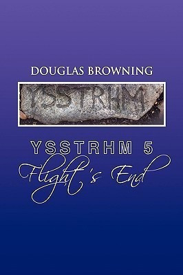 Ysstrhm 5, Flight's End(English, Paperback, Browning Douglas)