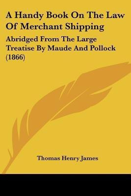 A Handy Book On The Law Of Merchant Shipping(English, Paperback, unknown)