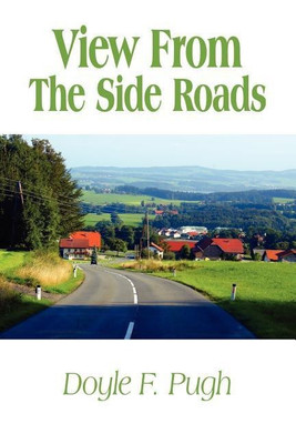 View From The Side Roads(English, Paperback, Pugh Doyle F)