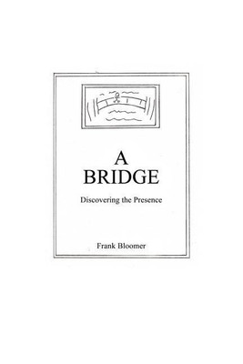 A Bridge(English, Paperback, Bloomer Frank)