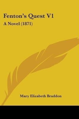 Fenton's Quest V1(English, Paperback, Braddon Mary Elizabeth)