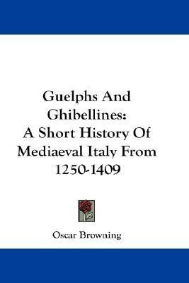 Guelphs And Ghibellines(English, Paperback, Browning Oscar)