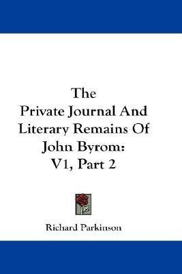 The Private Journal And Literary Remains Of John Byrom(English, Paperback, unknown)