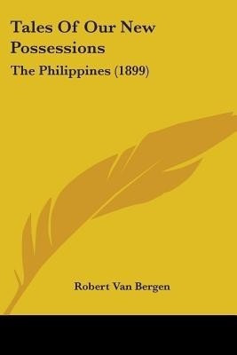 Tales Of Our New Possessions(English, Paperback, Van Bergen Robert)