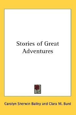 Stories of Great Adventures(English, Paperback, Bailey Carolyn Sherwin)