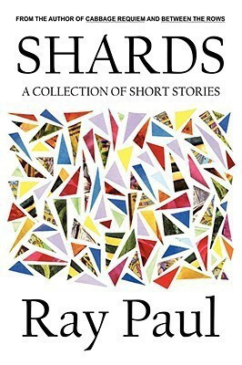 Shards(English, Paperback, Paul Ray)