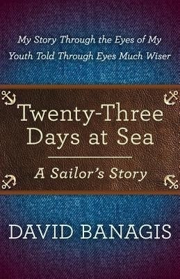Twenty-Three Days at Sea(English, Paperback, Banagis David)