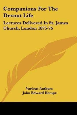 Companions For The Devout Life(English, Paperback, Various Authors)