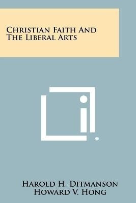 Christian Faith And The Liberal Arts(English, Paperback, unknown)