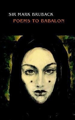 Poems to Babalon(English, Paperback, Bruback Mark)