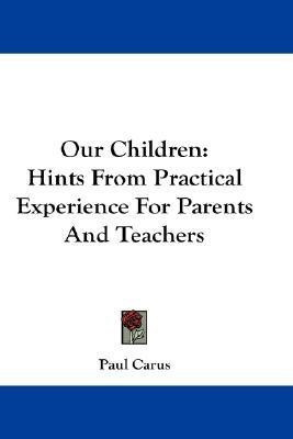 Our Children(English, Paperback, Carus Paul Dr)