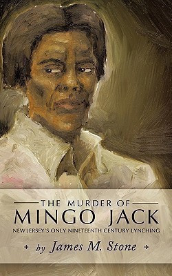 The Murder of Mingo Jack(English, Paperback, James M Stone M Stone)