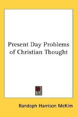 Present Day Problems of Christian Thought(English, Paperback, McKim Randoph Harrison)