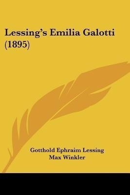 Lessing's Emilia Galotti (1895)(English, Paperback, Lessing Gotthold Ephraim)