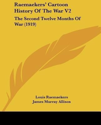 Raemaekers' Cartoon History Of The War V2(English, Paperback, Raemaekers Louis)