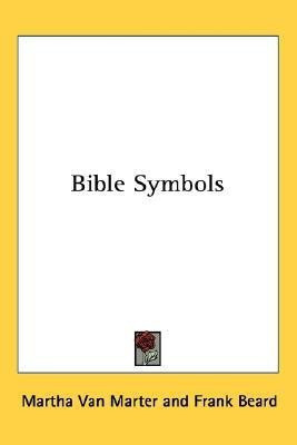 Bible Symbols(English, Paperback, Van Marter Martha)