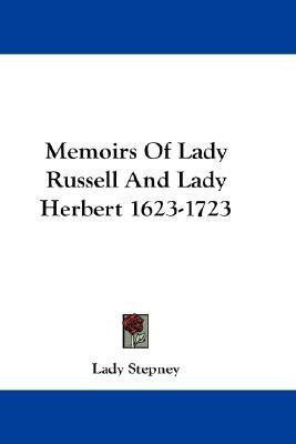 Memoirs Of Lady Russell And Lady Herbert 1623-1723(English, Paperback, Stepney Lady)