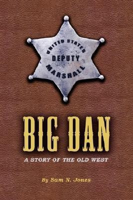 Big Dan(English, Paperback, Jones Sam N)