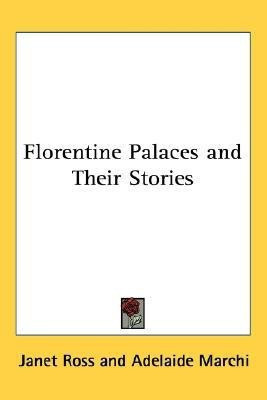 Florentine Palaces and Their Stories(English, Paperback, Ross Janet)