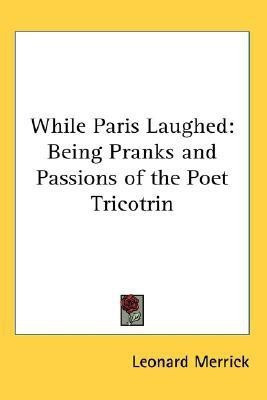 While Paris Laughed(English, Paperback, Merrick Leonard)