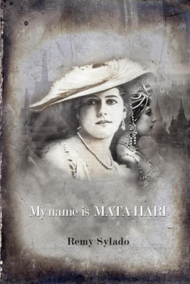 My Name Is Mata Hari(English, Paperback, Sylado Remy)