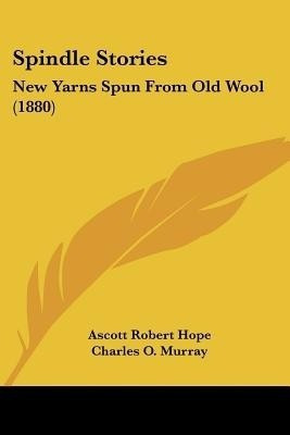 Spindle Stories(English, Paperback, Hope Ascott Robert)